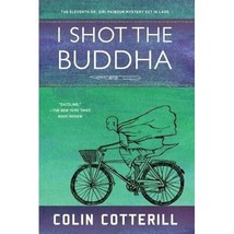 I Shot the Buddha Cotterill, Colin - $9.00