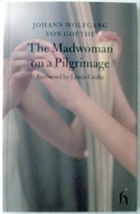 The Madwoman On A Pilgrimage ~ Von Goethe, Hesperus Press, Paperback 2010 ~ Book - £10.10 GBP