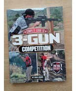 Complete Guide to 3-Gun Competition by Chad Adams (2012, Paperback) BRAN... - $69.38 CAD