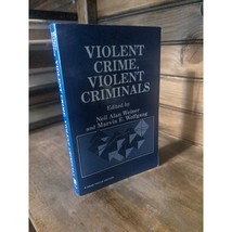 Violent Crime, Violent Criminals by Neil Alan Weiner, 1989 Softcover, Police - £7.39 GBP