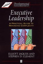 Executive Leadership: A Practical Guide to Managing Complexity (Developmental Ma - £7.04 GBP