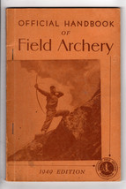 The Official Handbook Of Field Archery 1949 Edition Photographs, Articles, Adds - £21.57 GBP