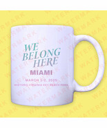 WE BELONG HERE MIAMI MUSIC FESTIVAL 2025 Mug - $23.00