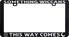 SOMETHING WICCANS THIS WAY COMES WITCH WICCA WICCAN PAGAN LICENSE PLATE ... - £9.34 GBP