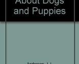 I Can Read About Dogs and Puppies Anderson, J. I. - $2.93