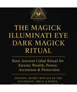 The MAGICK ILLUMINATI EYE Dark Magick Ritual - $180.00