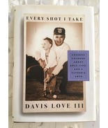 Every Shot I Take [hardcover] Love III, Davis,Bamberger, Michael [Apr 17... - £31.93 GBP