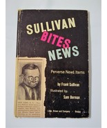 Vintage Sullivan Bites News - Perverse News Items by Frank Sullivan 1954 HC - £17.12 GBP