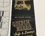 Front Strike Matchbook Cover  Golden Burro Cafe  Leadville, CO gmg  Unst... - $12.38