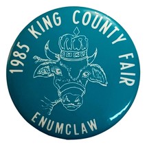 1985 King County Fair Enumclaw Washington Pinback Button 2 1/4&quot; Bag1 - $5.38