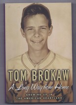 A Long Way from Home : Growing up in the American Heartland by Tom Brokaw (2002, - $9.70