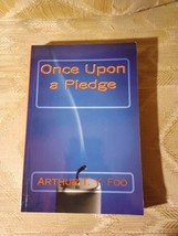 Once Upon A Pledge By Arthur T. Y. Foo 2016 Paperback Novel Fiction - £9.49 GBP