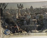 Rogue One Trading Card Star Wars #19 Reinforcements Arrive - $1.97