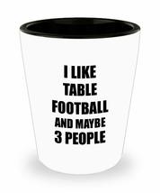 Table Football Shot Glass Lover I Like Funny Gift Idea For Hobby Addict Liquor L - £10.32 GBP