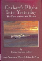 Earhart&#39;s Flight Into Yesterday: The Facts Without The Fiction -Bob Payne Signed - £35.39 GBP