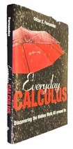 Everyday Calculus: Discovering the Hidden Math All around Us by Osca - HC - £7.50 GBP