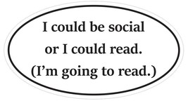 I Could Be Social But I&#39;m Reading Sticker Oval Bumper or Helmet Sticker ... - £1.11 GBP+