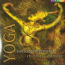 Chinmaya Dunster - Yoga: On Sacred Ground (CD 2001 New Earth) VG++ 9/10 - $13.99