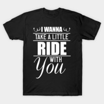 Jason Aldean I Wanna Take A Little Ride With You t-shirt - $15.99
