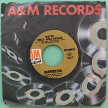 CARPENTERS: we&#39;ve only just begun A&amp;M 7&quot; Single 45 RPM - £10.16 GBP