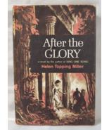 1958 AFTER THE GLORY HARDCOVER NOVEL BOOK BY HELEN TOPPING MILLER VINTAG... - $27.28 CAD