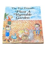 The Five Friends Plant A Vegetable Garden VTG Children’s Book Hardcover - $19.75