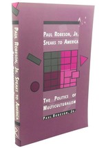 Paul Robeson Jr. Paul Robeson, Jr. Speaks To America : The Politics Of Multicu - £36.01 GBP