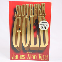 SIGNED Southern Gold By James Alan Vitti Paperback Book Vintage Good Copy 1995 - £15.16 GBP