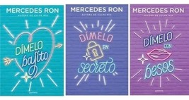Dimelo Bajito / En Secreto / Con Besos Triologia -AUTORA Mercedes Ron Envio Grts - £50.26 GBP