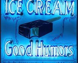 Ice Cream Good Humors Neon Image Metal Sign ( not a real neon) - $59.35