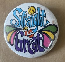 Vintage 1980&#39;s STRAIGHT IS GREAT Pinback Button - £7.06 GBP
