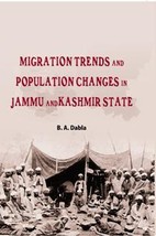 Migration Trends and Population Changes in Jammu and Kashmir [Hardcover] - £20.54 GBP