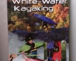 White-Water Kayaking (The Great Outdoors) Graf, Mike - £5.42 GBP