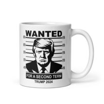 Wanted For A Second Term Trump For President 2024 Election Coffee Mug - £7.98 GBP+