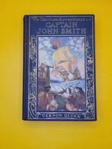 The Exciting Adventures Of Captain John Smith By Vernon Quinn 1928 1st Edition - £11.62 GBP