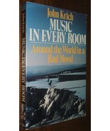 Music in every room: Around the world in a bad mood [Paperback] Krich, John - $6.62 CAD