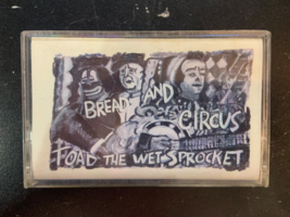 Toad The Wet Sprocket Bread And Circus Cassette Tape 1989 Alternative Rock Rare - £8.39 GBP