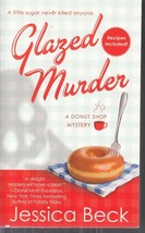 Beck, Jessica - Glazed Murder - A Donut Shop Mystery - £2.35 GBP