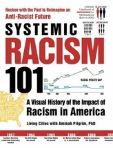 Systemic Racism 101: A Visual History of the Impact of Racism in America - £6.68 GBP