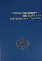Seismic Stratigraphy - Applications to Hydrocarbon Exploration Hardcover VG - £7.13 GBP