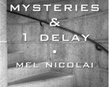 7 Remote Mysteries &amp; 1 Delay [Paperback] Mel Nicolai - £5.56 GBP