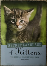 Secret Language Of Kittens: The Body Language Of Young Cats (Metro Books... - £7.58 GBP