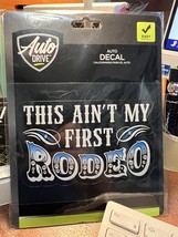 Auto decals  - This Ain&#39;t my first Rodeo - new - $7.91