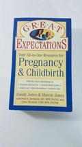 Great Expectations: Your All-in-One Resource for Pregnancy and Childbirth :... - £4.73 GBP