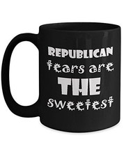 Liberal Coffee Mug - Republican Tears Are The Sweetest - Democrat Cup - ... - £17.57 GBP