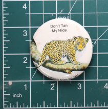 Vtg Don&#39;t Tan My Hide Wildlife Artist 1977 2.25in Novelty Pinback Button - £3.16 GBP