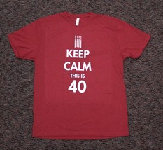 KEEP CALM THIS IS 40 ▪ Promo Movie T-Shirt ▪ Red ▪ Large ▪ New - £8.00 GBP