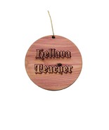 Hellava Teacher - Cedar Ornament - $368.45 MXN