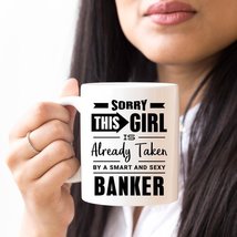 11oz Coffee Mug - Sorry This Girl Is Already Taken - £15.22 GBP+