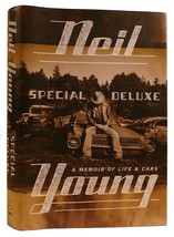 Neil Young Special Deluxe: A Memoir Of Life &amp; Cars 1st Edition 1st Printing - £60.94 GBP
